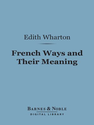 cover image of French Ways and Their Meaning (Barnes & Noble Digital Library)